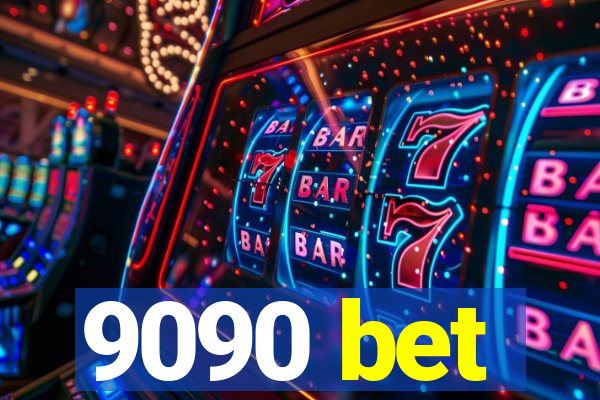 9090 bet